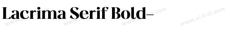 Lacrima Serif Bold字体转换 Lacrima Serif Bold字体转换